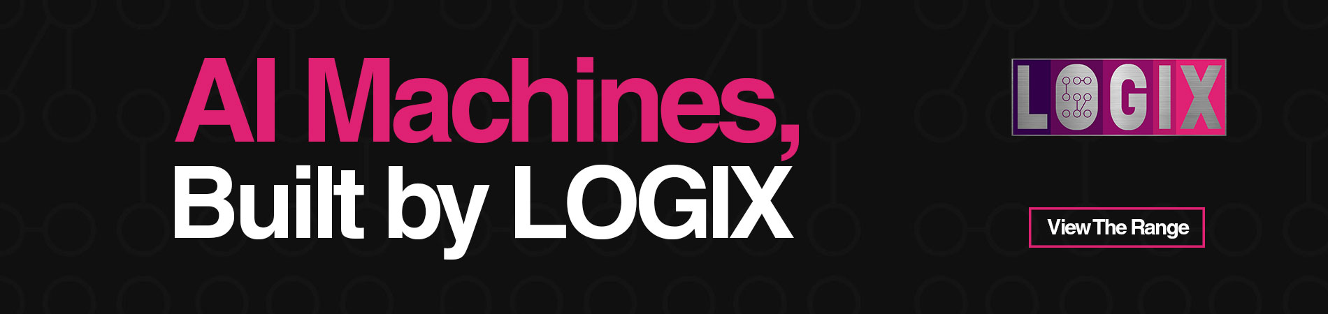AI Machines, Built by LOGIX
