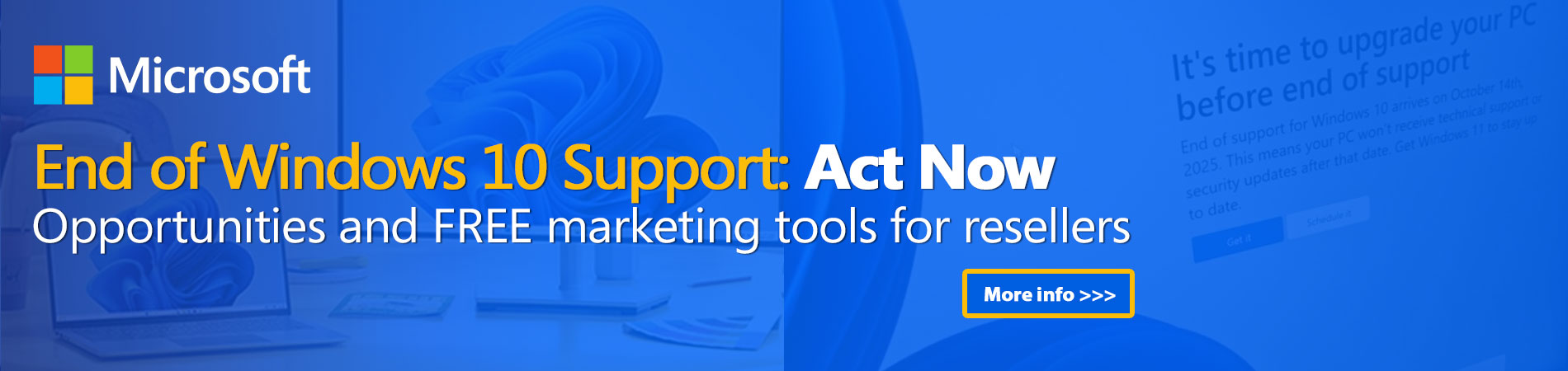 Windows 10 End of Support is 14th October 2025 - get more info and FREE reseller marketing materials here